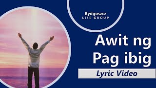 Video thumbnail of "Awit ng Pag ibig (Lyrics) - Ptr Joey Crisostomo | JIL Worship Greenhills | Pinoy Bydgoszcz Poland HD"