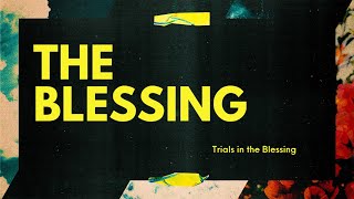 Trials in the Blessing | Pastor Brian Coleman | FTCUrbana