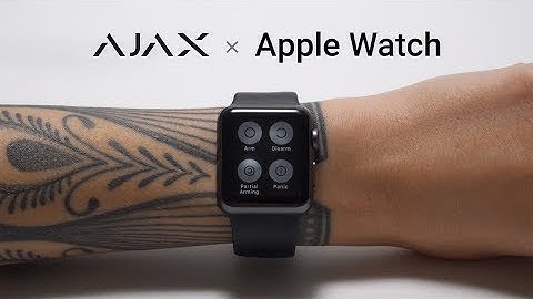 Cómo usar la app Ajax en el Apple Watch