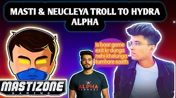 MASTIZONE & NEUCLEYA TROLL🤑 TO HYDRA ALPHA | ALPHA ON FIRE🔥 | @HYDRAREFLEX