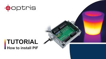 Optris: A Guide to Process Interface Installation (PIF) for PI Series Thermal Imaging Cameras