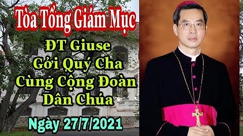 Tòa Tổng Giám Mục Gởi Đến Quý Cha Cùng Cộng Đoàn Dân Chúa || Thinh Nguyen