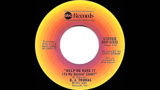 1975 B. J. Thomas  Help Me Make It (To My Rockin’ Chair)