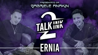 TALK-INK 2 #4: ERNIA | Gabriele Anakin