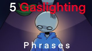 5 Gaslighting Phrases Abusive People Use To Control You