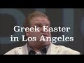 Greek Easter in Los Angeles