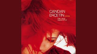 Video thumbnail of "Candan Erçetin - Le Meteque"