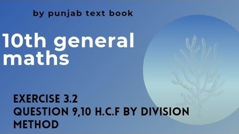 class 10th exercise 3.2 h.c.f by division method