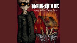 Video thumbnail of "Union Square - House of Cards"