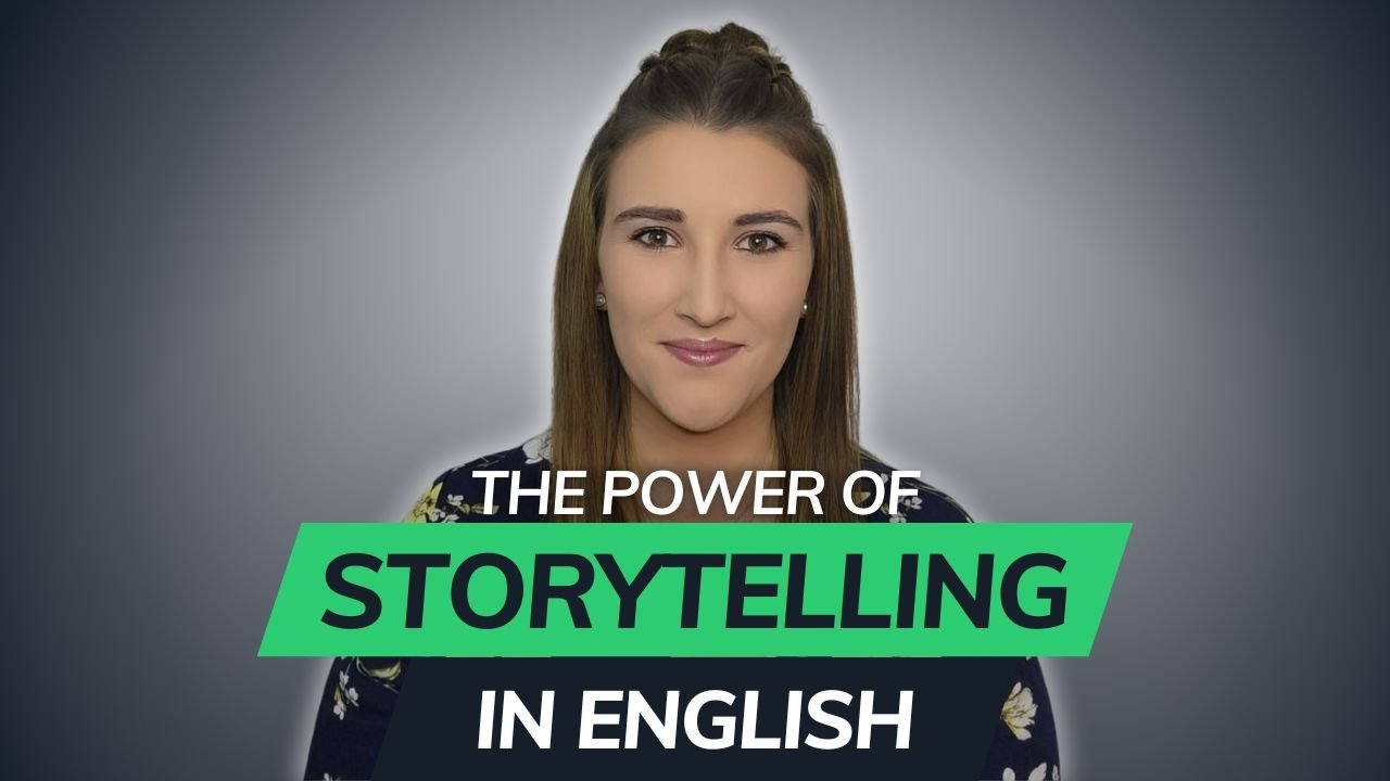The Power of Storytelling in English - YouTube