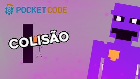 COMO CRIAR UM JOGO NO POCKET CODE #3 | Colisão
