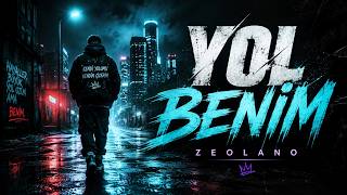 Yol Benim | ZEOLANO - Melodik Trap Rap