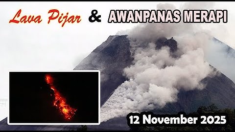 LAVA PIJAR & AWANPANAS MERAPI (12/11/2025) #merapi #wisatagunungmerapi #volcano #siagamerapi