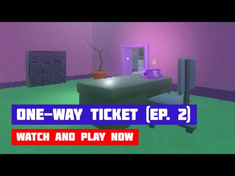 Билет в один конец: Эпизод 2 (One-way Ticket (Ep. 2)) · Игра · Прохождение