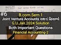 #6 Joint Venture Accounts રાશનાં હિસાબો | G.U.2024 Solution | Important Questions | Financial Ac