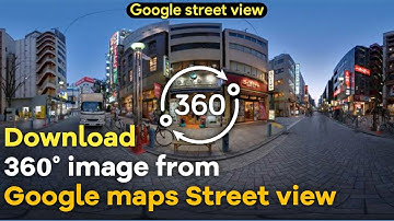 How To Download 360* Images from Street View(2020)