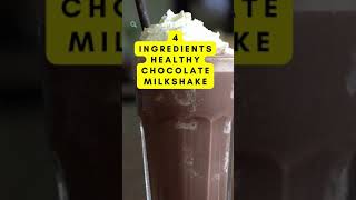 Healthy Chocolate Milkshake Recipe- Only 4 Ingredients, #Shorts
