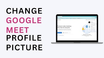 How to Change Google Meet Profile Picture