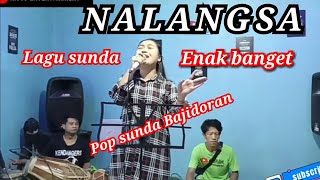 NALANGSA LAGU ENAK BAGET - COVER BAJIDORAN NICOENTERTAINMENT