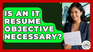 Is An IT Resume Objective Necessary? - Job Success Network
