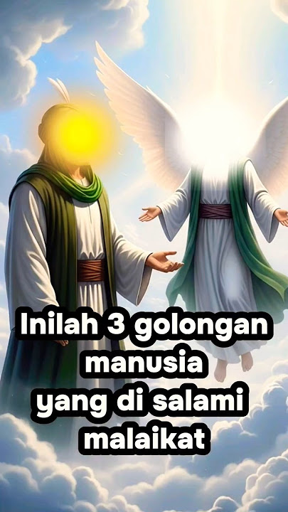 Inilah 3 golongan manusia yang di salamin malaikat #kisahnabi #islamicvideo