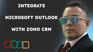 How To Integrate Microsoft Outlook With Zoho CRM { 2025 edition }