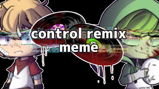 Control meme | Dream SMP / DSMP | Gacha Club / also my art | MCYT | Re-upload