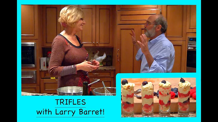 Trifles and chatting with Larry Barrett! | Chef Judi