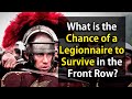 What is the Chance of a Legionnaire to Survive in the Front Row? Structure of the Roman army