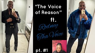 "The Voice of Reason" ft. @Rodney Tha Voice