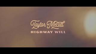 Video voorbeeld van "Taylor McCall - "Highway Will" - Lyric Video"