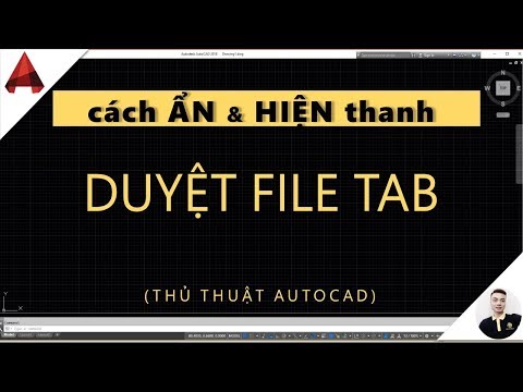 [ Thủ thuật] ✅ Hướng dẫn ẨN và HIỆN thanh DUYỆT TAB trong autocad, video học autocad