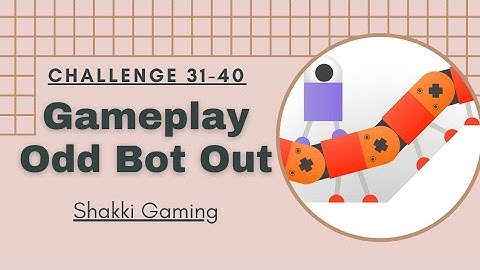 Odd Bot Out Gameplay Level 31-40