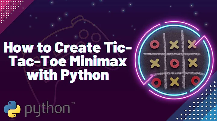 Python Game Programming: Building a Tic Tac Toe AI using Minimax Algorithm