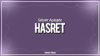 Hasret - Selver Açıkgöz| (Sezen Aksu)