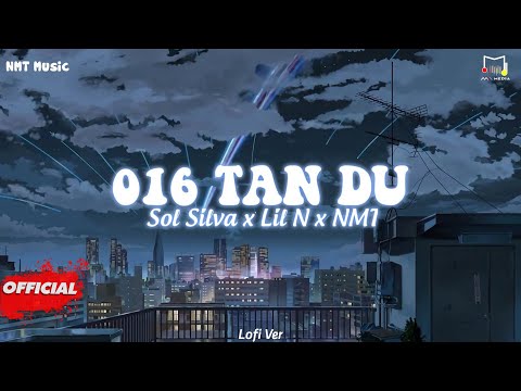 016 TAN DU ( Lofi Ver. ) - Sol Silva x Lil N x NMT / Audio Lyrics Video