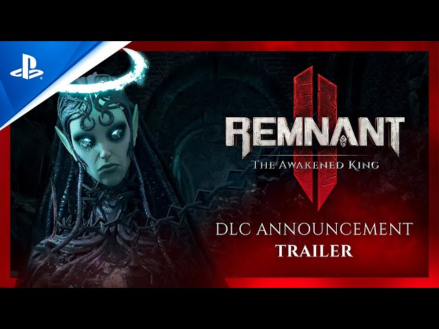 Remnant 2 - The Awakened King DLC Teaser Trailer