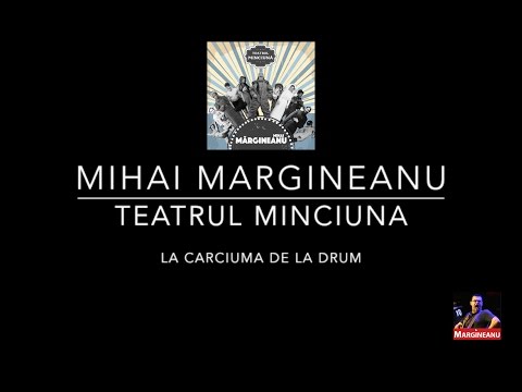 Mihai Margineanu - La carciuma de la drum
