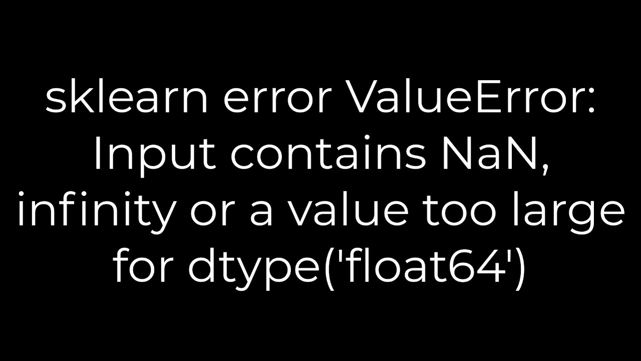 Input contains. Value Error Python что это. Float nan Python.