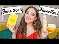 June 2018 Favorites!