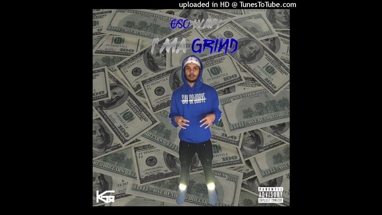 Oso Wavy- I'ma Grind (Prod. MusikDae Beats)