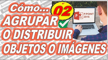 Como Alinear Agrupar o Distribuir Objetos o Imágenes Rápidamente en PowerPoint 2016 ✔️|Tips 02 😉