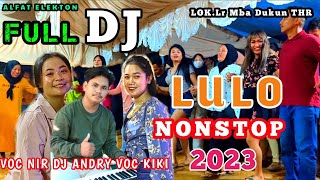 Download Lagu LULO NONSTOP✅FULL MUSIC🔰FULL DJ 2023 BY DJ ANDRY 🆚VOC KIKI FT VOC NIR. LOK Lr MBA DUKUN THR. MP3 Download Lagu LULO NONSTOP✅FULL MUSIC🔰FULL DJ 2023 BY DJ ANDRY 🆚VOC KIKI FT VOC NIR. LOK Lr MBA DUKUN THR. MP3