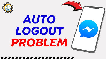 How to Fix Messenger Auto Logout Problem