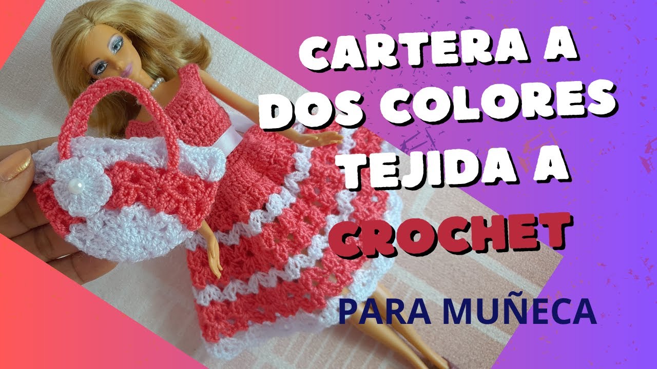 Como hacer una Cartera Tejida a Crochet para Muñeca Barbie fácil.