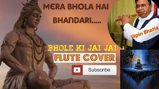 Mera Bhola Hai Bhandari | Vipin Bhatia | Flute Cover | Shiv Shankar | Lord Shiva | Mahashivratri