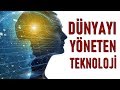 DÜNYAYI KİM YÖNETİYOR? - TEKNOLOJİ ve BÜYÜK VERİ