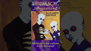 Nirvana Noir’s Musical Inspirations -  des enfants