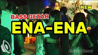 BASS GETAR 🌴 ENA-ENA REMIX TERBARU 2024