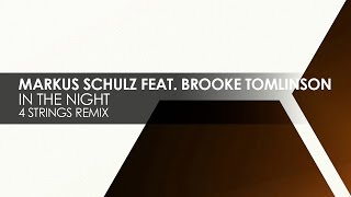 Смотреть клип Markus Schulz Featuring Brooke Tomlinson - In The Night (4 Strings Remix)